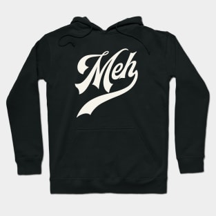 Meh Hoodie